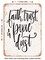 DECORATIVE METAL SIGN - Faith Trust Pixie Dust - Vintage Rusty Look